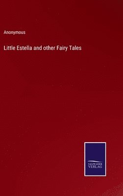 Little Estella and other Fairy Tales 1