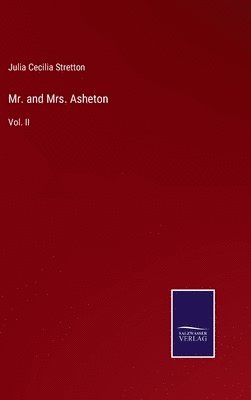 Julia Cecilia Stretton - Mr. and Mrs. Asheton, Inbunden