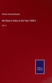 bokomslag My Diary in India, in the Year 1858-9