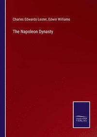 bokomslag The Napoleon Dynasty