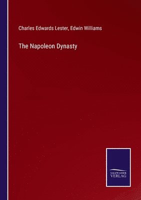 Charles Edwards Lester, Edwin Williams - Napoleon Dynasty, Häftad