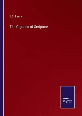 bokomslag The Organon of Scripture