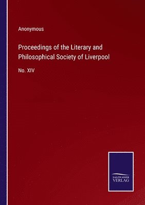 Proceedings of the Literary and Philosophical Society of Liverpool 1