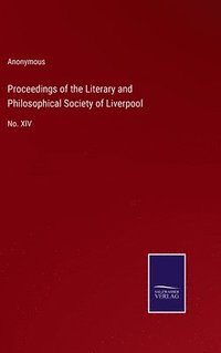 bokomslag Proceedings of the Literary and Philosophical Society of Liverpool