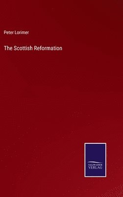 bokomslag The Scottish Reformation