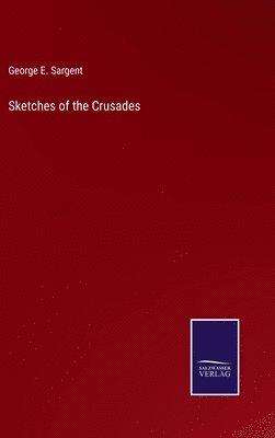 bokomslag Sketches of the Crusades