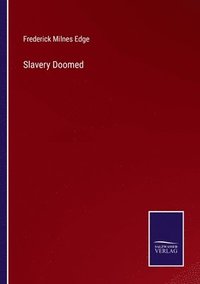 bokomslag Slavery Doomed