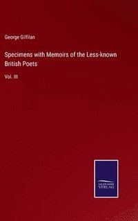 bokomslag Specimens with Memoirs of the Less-known British Poets