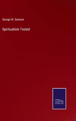 bokomslag Spiritualism Tested
