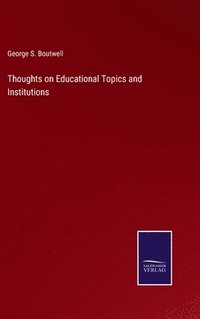 bokomslag Thoughts on Educational Topics and Institutions