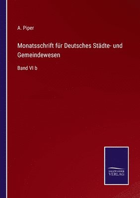 Monatsschrift fr Deutsches Stdte- und Gemeindewesen 1