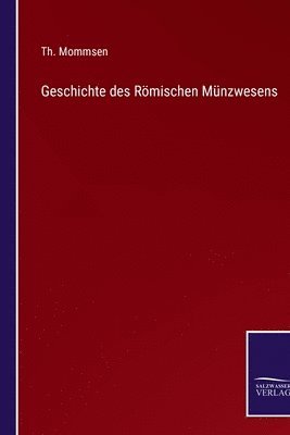 Geschichte des Rmischen Mnzwesens 1