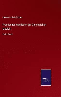 bokomslag Practisches Handbuch der Gerichtlichen Medicin