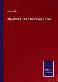 bokomslag Deutschland - Sein Volk und seine Sitten