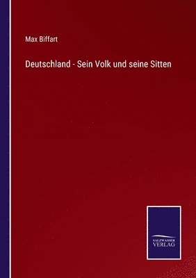 Deutschland - Sein Volk und seine Sitten