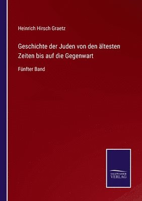 bokomslag Geschichte der Juden von den altesten Zeiten bis auf die Gegenwart