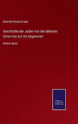 bokomslag Geschichte der Juden von den ltesten Zeiten bis auf die Gegenwart