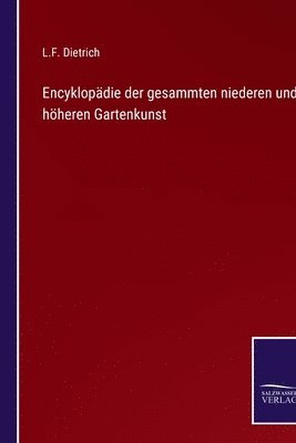 bokomslag Encyklopädie der gesammten niederen und höheren Gartenkunst