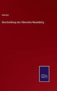 bokomslag Beschreibung des Oberamts Neuenbrg