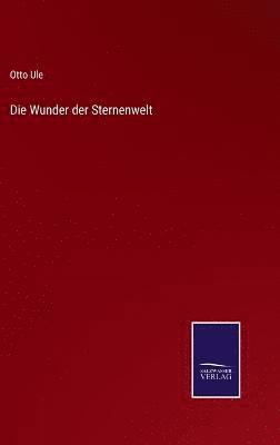 Otto Ule - Wunder der Sternenwelt, Inbunden