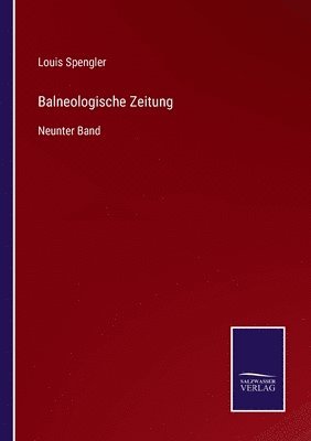 Louis Spengler - Balneologische Zeitung, Häftad