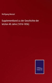 bokomslag Supplementband zu der Geschichte der letzten 40 Jahre (1816-1856)