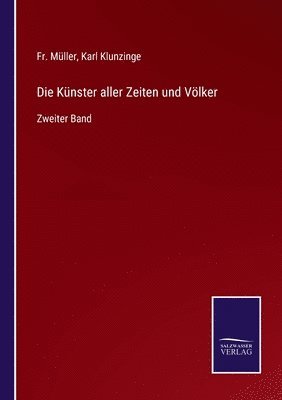 Müller, Karl Klunzinge - Künster aller Zeiten und Völker, Häftad