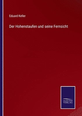 bokomslag Der Hohenstaufen und seine Fernsicht