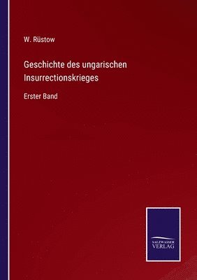 bokomslag Geschichte des ungarischen Insurrectionskrieges