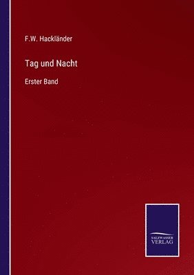 F W Hackländer, F. W. Hackländer, F.W. Hackländer - Tag und Nacht, Häftad