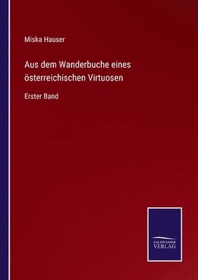 bokomslag Aus dem Wanderbuche eines sterreichischen Virtuosen