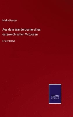 bokomslag Aus dem Wanderbuche eines sterreichischen Virtuosen