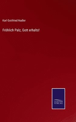 bokomslag Frhlich Palz, Gott erhalts!