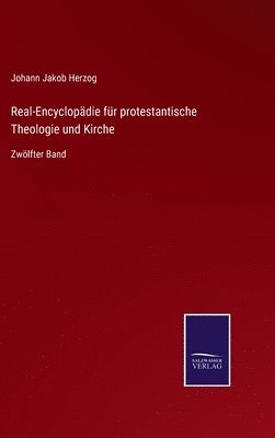 Real-Encyclopädie für protestantische Theologie und Kirche