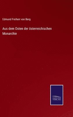 bokomslag Aus dem Osten der sterreichischen Monarchie