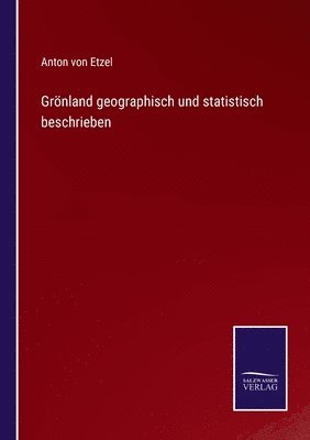 Grönland geographisch und statistisch beschrieben