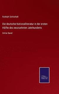 bokomslag Die deutsche Nationalliteratur in der ersten Hlfte des neunzehnten Jahrhunderts