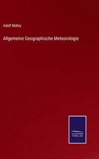 bokomslag Allgemeine Geographische Meteorologie