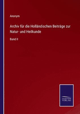 bokomslag Archiv für die Holländischen Beiträge zur Natur- und Heilkunde