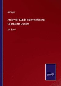 bokomslag Archiv fr Kunde sterreichischer Geschichts-Quellen