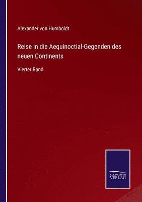 bokomslag Reise in die Aequinoctial-Gegenden des neuen Continents