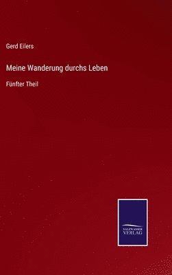 Meine Wanderung durchs Leben 1