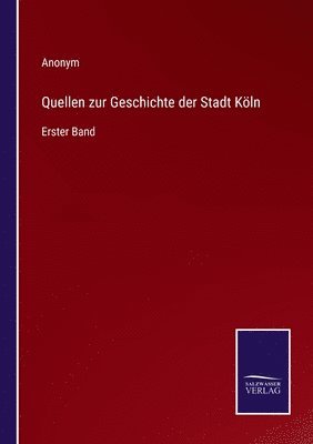 Quellen zur Geschichte der Stadt Kln 1