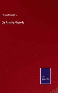 bokomslag Die Familie Alvareda