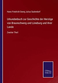 bokomslag Urkundenbuch zur Geschichte der Herzge von Braunschweig und Lneburg und ihrer Lande