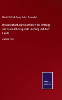 bokomslag Urkundenbuch zur Geschichte der Herzge von Braunschweig und Lneburg und ihrer Lande