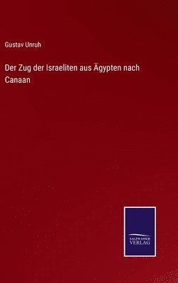 bokomslag Der Zug der Israeliten aus gypten nach Canaan
