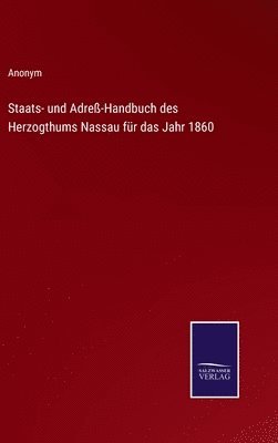 Staats- und Adre-Handbuch des Herzogthums Nassau fr das Jahr 1860 1