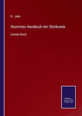 bokomslag Illustrirtes Handbuch der Obstkunde