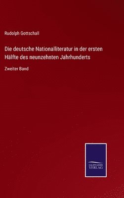 Die deutsche Nationalliteratur in der ersten Hlfte des neunzehnten Jahrhunderts 1